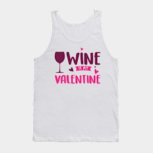 Wine is my Valentine Tank Top